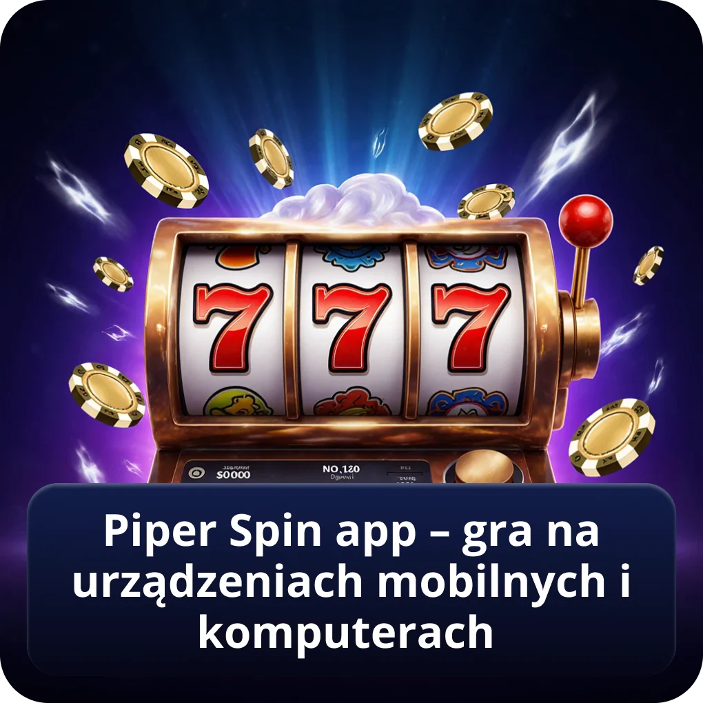 Piper Spin app – gra na urządzeniach mobilnych i komputerach bez instalacji Piper Spin app – gra na urządzeniach mobilnych i komputerach